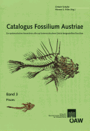 Catalogus Fossilium Austriae Pisces: Ein Systematisches Verzeichnis Aller Auf Osterreischischem Gebiet Festgestellten Fossilien - Austrian Academy of Sciences Press