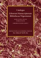 Catalogus Librorum Manuscriptorum Bibliothecae Wigorniensis: Made in 1622-1623