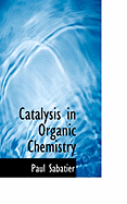 Catalysis in Organic Chemistry