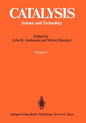 Catalysis: Science and Technology Volume 5 - Anderson, John R, Do, and Boudart, Michel