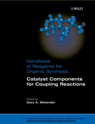 Catalyst Components for Coupling Reactions - Molander, Gary A. (Editor)