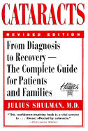 Cataracts: The Complete Guide, from Diagnosis to Recovery, for Patients and Families - Shulman, Julius