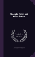 Catawba River, and Other Poems