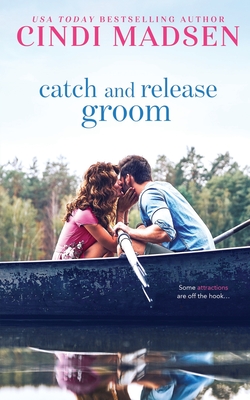 Catch and Release Groom - Madsen, Cindi