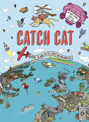 Catch Cat: Discover the World in This Search and Find Adventure - Grace, Claire