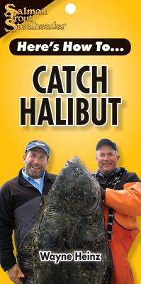 Catch Halibut - Heinz, Wayne