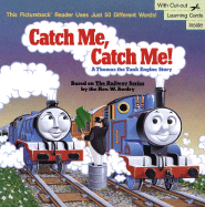 Catch Me, Catch Me!: A Thomas the Tank Engine Story