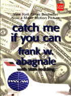 Catch Me If You Can: The Amazing True Story of the Youngest and Most Daring Con Man in the History of Fun and Profit! - Abagnale, Frank W, and Redding, Stan