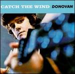 Catch the Wind - Donovan