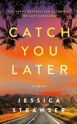 Catch You Later - Strawser, Jessica