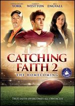 Catching Faith 2: The Homecoming - John K.D. Graham