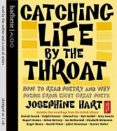 Catching Life By The Throat: How to Read Poetry and Why