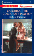 Catching the Corporate Playboy