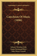 Catechism Of Music (1896)