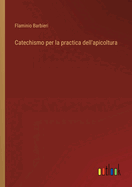 Catechismo per la practica dell'apicoltura