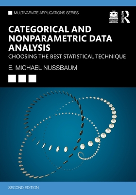 Categorical and Nonparametric Data Analysis: Choosing the Best Statistical Technique - Nussbaum, E Michael