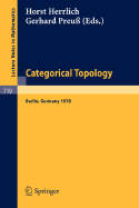 Categorical Topology: Proceedings of the International Conference, Berlin, August 27th to September 2nd 1978