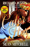 Cater to Her - Mitchell, Sean