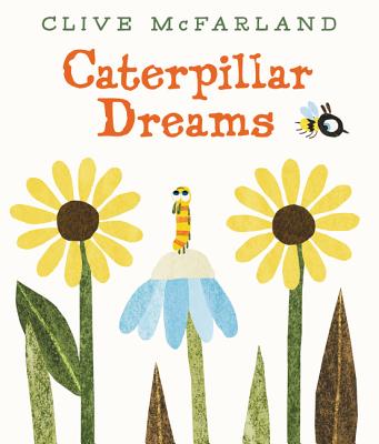 Caterpillar Dreams - 