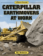 Caterpillar Earthmovers at Work: A Photo Gallery