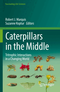 Caterpillars in the Middle: Tritrophic Interactions in a Changing World