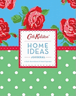 Cath Kidston Home Ideas Journal: A Style Sourcebook and Ideas Organiser