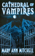 Cathedral of Vampires - Mitchell, Mary Ann
