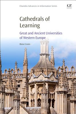 Cathedrals of Learning: Great and Ancient Universities of Western Europe - Cronin, Blaise