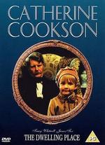 Catherine Cookson's The Dwelling Place - Gavin Millar