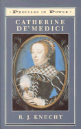 Catherine de'Medici - Knecht, R J