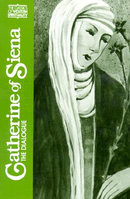 Catherine of Siena: The Dialogue - Noffke, Suzanne (Translated by), and Cavallini, Guiliana (Preface by)