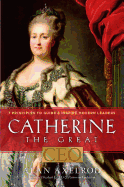 Catherine the Great, CEO: 7 Principles to Guide and Inspire Modern Leaders