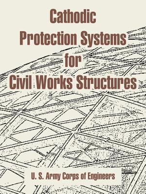 Cathodic Protection Systems for Civil Works Structures - U S Army Corps of Engineers