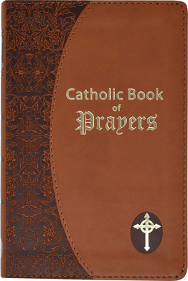 Catholic Book of Prayers: Popular Catholic Prayers Arranged for Everyday Use - Fitzgerald, Maurus