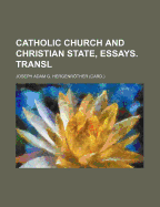 Catholic Church and Christian State, Essays. Transl