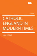 Catholic England in Modern Times