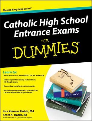 Catholic High School Entrance Exams for Dummies - Hatch, Lisa Zimmer, and Hatch, Scott A