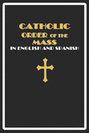 Catholic Order of the Mass in English and Spanish: (Black Cover Edition)
