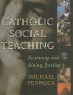 Catholic Social Teaching: Learning and Living Justice