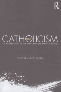 Catholicism Today: An Introduction to the Contemporary Catholic Church