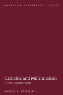 Catholics and Millennialism: A Theo-Linguistic Guide