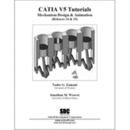 CATIA Version 5, Releases 14 and 15, Design and Animation - Zamani, Nader G.