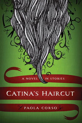 Catinaas Haircut: A Novel in Stories - Corso, Paola