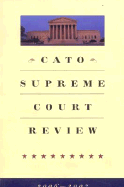 Cato Supreme Court Review - Moller, Mark (Editor)