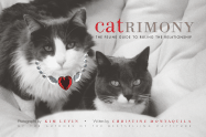 Catrimony: The Feline Guide to Ruling the Relationship - Levin, Kim, and Montaquila, Christine