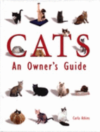 Cats: An Owner's Guide. Carla Atkins - Atkins, Carla