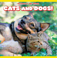 Cats and Dogs!