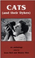 Cats (And Their Dykes): An Anthology - Reti, Irene (Editor), and Sien, Bettianne Shoney (Editor)