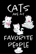 Cats Are My Favorite People: Funny Blank Lined Cute Cat Journal Notebook for Teens Kids Students Boys Girls Women Coworkers for Home, School, College, office for Writing Notes (Office & School Essentials)