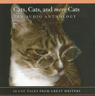 Cats, Cats, and More Cats: An Audio Anthology: 20 Cat Tales from Great Writers